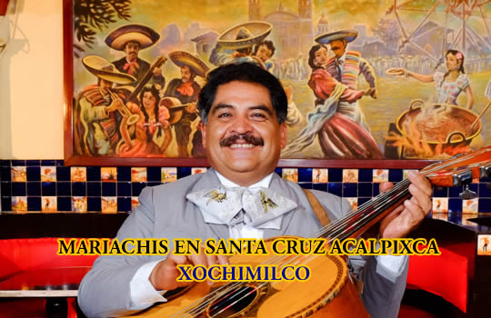 Mariachis económicos en Santa Cruz Acalpixca